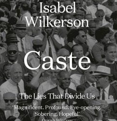 Caste – The Origins of our Discontents 